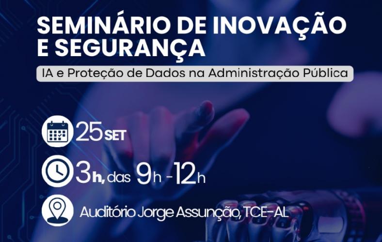 TCE/AL abre inscrições para Seminário de Inovação e Segurança